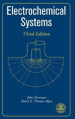 Electrochemical Systems - John Newman, Karen E. Thomas–Alyea