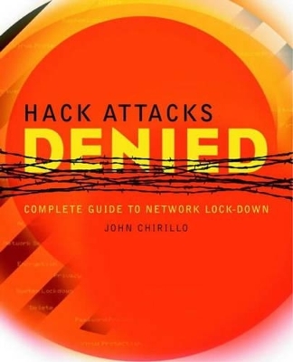 Hack Attacks Denied - John Chirillo