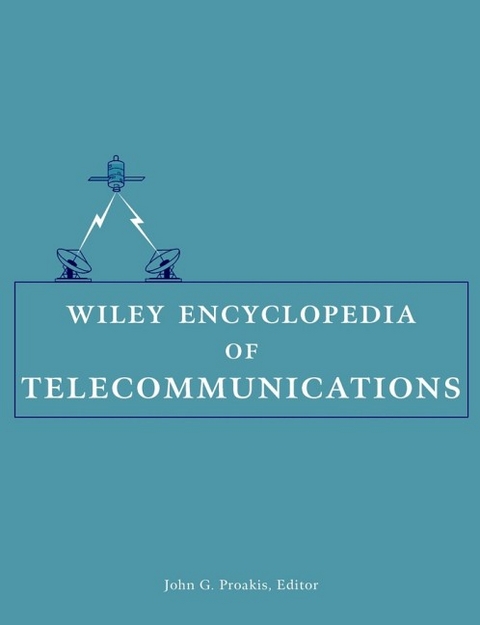 Wiley Encyclopedia of Telecommunications, 5 Volume Set - 