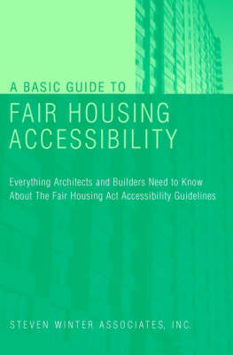 A Basic Guide to Fair Housing Accessibility - Inc. Steven Winter Associates