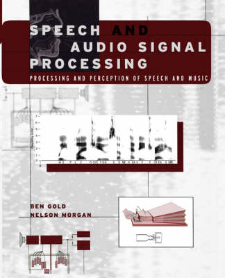 Speech and Audio Signal Processing - B. Gold, N. Morgan