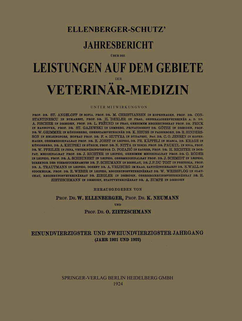 Ellenberger-Schütz’ Jahresbericht über die Leistungen auf dem Gebiete der Veterinär-Medizin - Prof. Dr. W. Ellenberger, Prof. Dr. K. Neumann, Prof. Dr. O. Zietzschmann