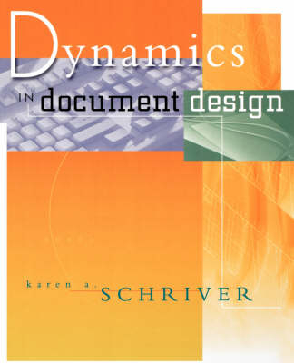 Dynamics in Document Design - Karen A. Schriver