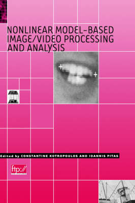 Nonlinear Model-Based Image/Video Processing and Analysis - 