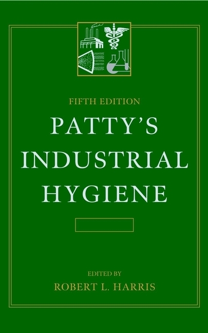 Patty's Industrial Hygiene - Frank Arthur Patty