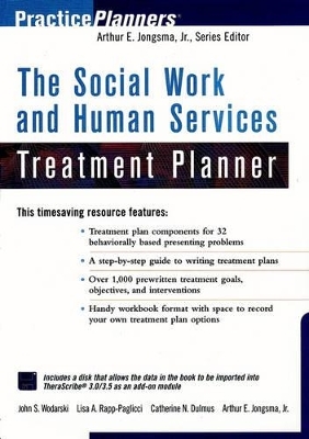 The Social Work and Human Services Treatment Planner - John S. Wodarski, Lisa Rapp-Paglicci, Catherine Dulmus