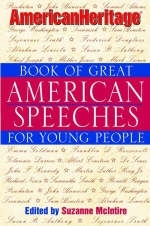 American Heritage Book of Great American Speeches for Young People - 