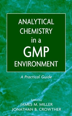 Analytical Chemistry in a GMP Environment - 