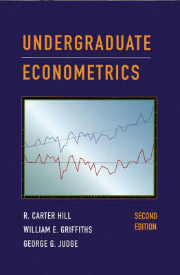 Undergraduate Econometrics - R. Carter Hill, William Griffiths, George G. Judge