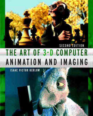 The Art of 3-D Computer Animation and Imaging - Isaac Victor Kerlow