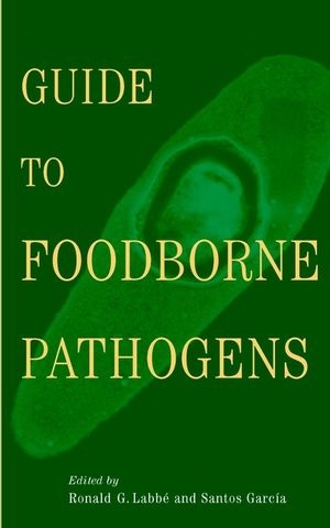 Guide to Foodborne Pathogens - Ronald G. Labbe, Santos Garcia
