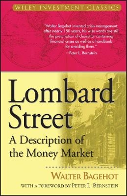 Lombard Street – A Description of the Money Market - W Bagehot