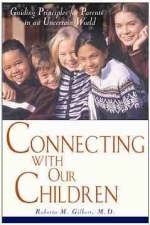 Connecting with Our Children - Roberta M. Gilbert