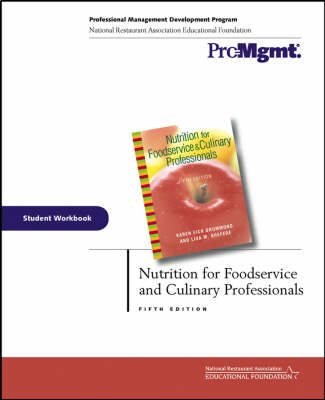 Nutrition for Foodservice and Culinary Professionals - Karen Eich Drummond, Lisa M. Brefere