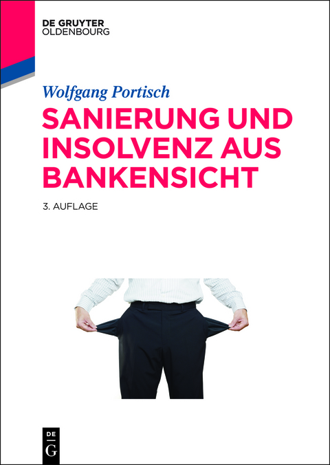 Sanierung und Insolvenz aus Bankensicht - Wolfgang Portisch