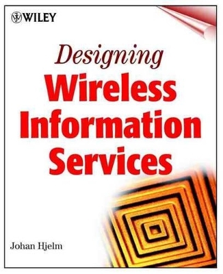 Designing Wireless Information Services - Johan Hjelm