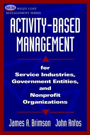 Activity-Based Management - James A. Brimson, John Antos