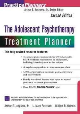 The Adolescent Psychotherapy Treatment Planner - Arthur E. Jongsma, L. Mark Peterson, William P. McInnis