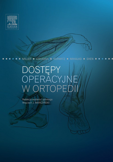 Dostepy operacyjne w ortopedii -  Mark Miller