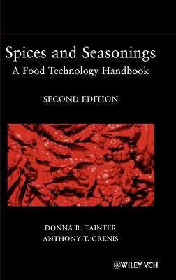 Spices and Seasonings - Donna R. Tainter, Anthony T. Grenis