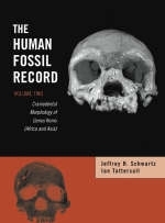 The Human Fossil Record - Jeffrey H. Schwartz, Ian Tattersall