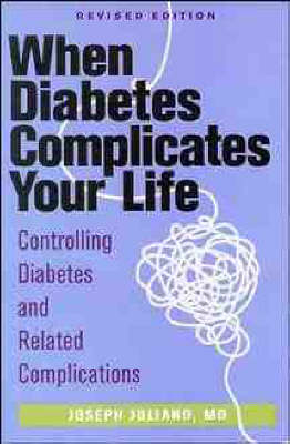 When Diabetes Complicates Your Life - Joseph Juliano