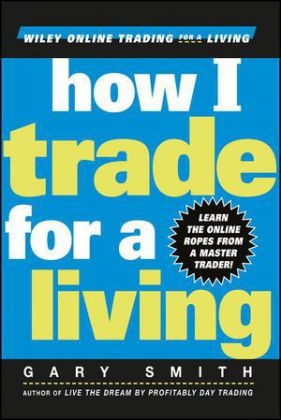 How I Trade for a Living - Gary Smith