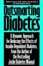 Outsmarting Diabetes - Richard S. Beaser,  Joslin Diabetes Center Staff