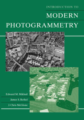 Introduction to Modern Photogrammetry - Edward M. Mikhail, James S. Bethel, J. Chris McGlone