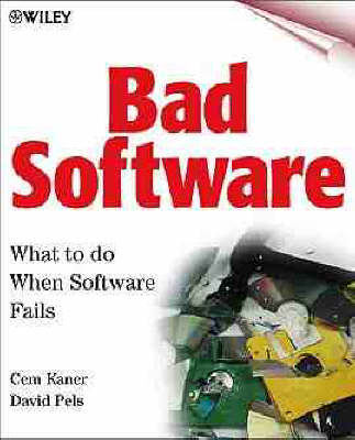 Bad Software - Cem Kaner, David Pels