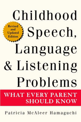 Childhood Speech, Language and Listening Problems - Patricia McAleer Hamaguchi