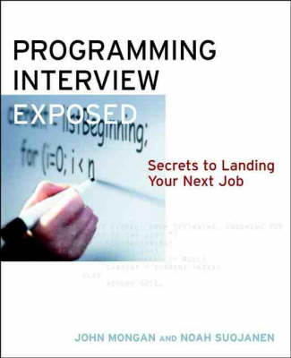 Programming Interviews Exposed - John Mongan, Noah Suojanen