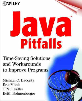 Java Pitfalls - Michael C. Daconta, Eric Monk, J. Paul Keller, Keith Bohnenberger