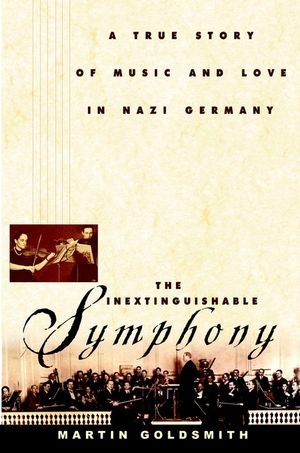 The Inextinguishable Symphony - Martin Goldsmith