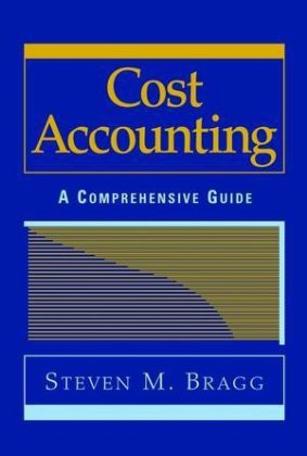 Cost Accounting - Steven M. Bragg