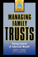 Managing Family Trusts - Robert A. Rikoon, Larry Waschka