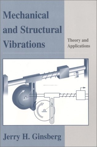 Mechanical and Structural Vibrations - Jerry H. Ginsberg