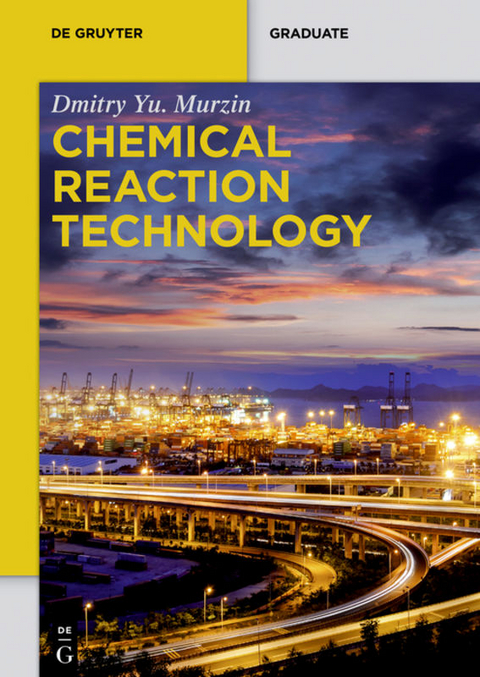 Chemical Reaction Technology - Dmitry Yu. Murzin