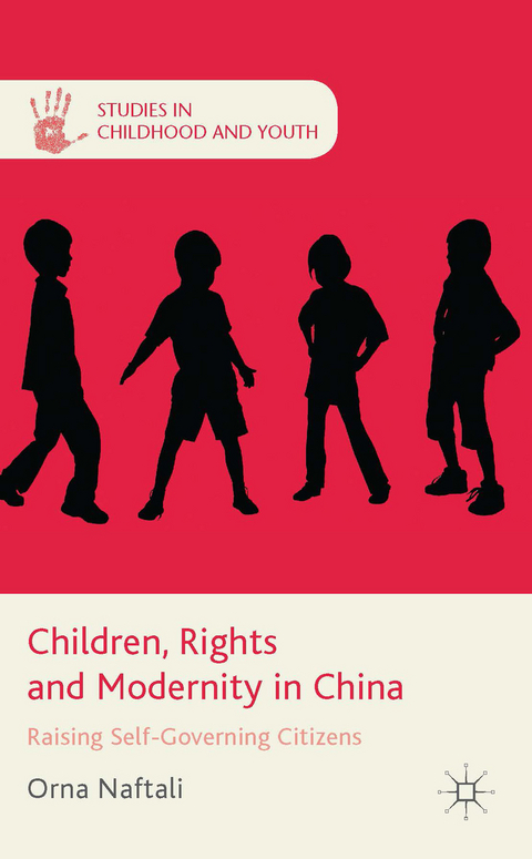 Children, Rights and Modernity in China - O. Naftali