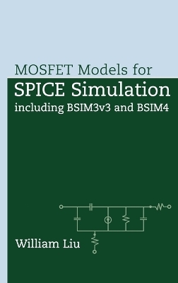 MOSFET Models for SPICE Simulation - William Liu