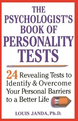 The Psychologist's Book of Personality Tests - Louis Janda