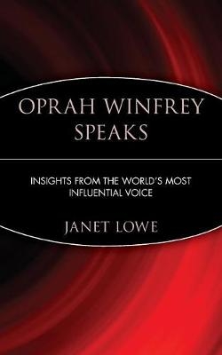 Oprah Winfrey Speaks - Janet Lowe