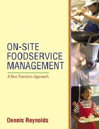 On–Site Foodservice Management - Dennis R. Reynolds