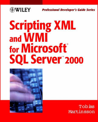 XML and Scripting the DMF for Microsoft SQL Server 2000 - Tobias Martinsson