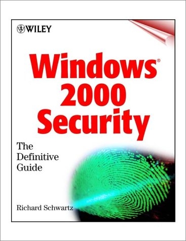 Windows 2000 Security - Richard Schwartz, Sean Mustakas