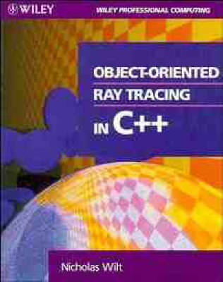 Object-oriented Ray Tracing in C++ - Nicholas Wilt