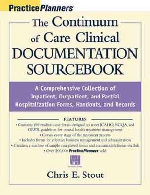 The Continuum of Care Clinical Documentation Sourcebook - Chris E. Stout