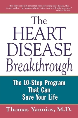 The Heart Disease Breakthrough - Thomas Yannios