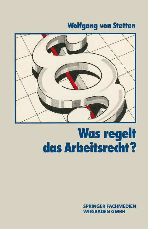 Was Regelt das Arbeitsrecht? - Wolfgang von Stetten