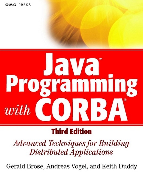 Java Programming with CORBA - Andreas Vogel, Keith Duddy, G. Brose